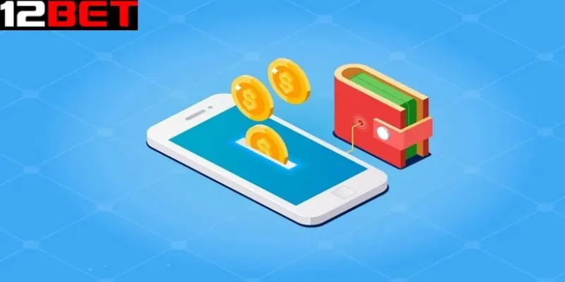 Giải đáp các câu hỏi thường gặp khi nạp tiền 12bet